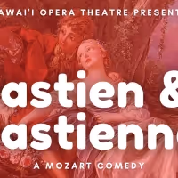Hawaiʻi Opera Theatre Streams Mozart's BASTIEN & BASTIENNE