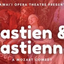 Hawaiʻi Opera Theatre Streams Mozart's BASTIEN & BASTIENNE