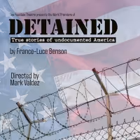 World Premiere of DETAINED Announced At The Fountain Theatre