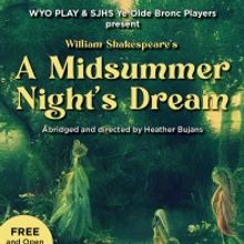 WYO PLAY and Sheridan Junior High School Present A MIDSUMMER NIGHT'S DREAM This Mon