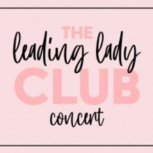 Jackie Burns, Ali Ewoldt, Ginna Claire Mason Star in THE LEADING LADY CLUB at 54 Belo