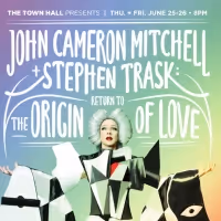 John Cameron Mitchell and Stephen Trask Bring THE ORIGIN OF LOVE Tour to New York…
