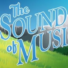 Lerner Theatre Will Reopen With THE SOUND OF MUSIC Next Month