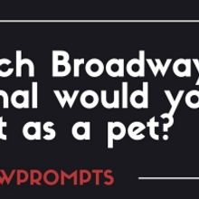 BWW Prompts: Which Broadway Animal Would You Want As A Pet?