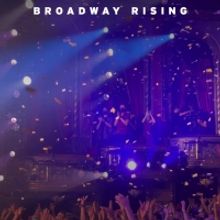 BROADWAY RISING Documentary Acquired By Vertical Entertainment