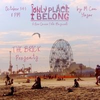 The Brick Presents ONLY PLACE I BELONG By Can Yasar