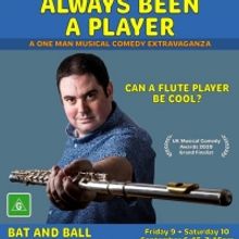 ALWAYS BEEN A PLAYER Comes to Sydney Fringe Next Month