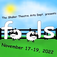 Shaker Theatre Arts Presents FOOLS