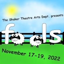 Shaker Theatre Arts Presents FOOLS