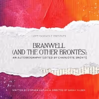 BRANWELL (AND THE OTHER BRONTËS): AN AUTOBIOGRAPHY EDITED BY CHARLOTTE BRONTË…