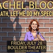Rachel Bloom Comes To The Boulder Theater In July