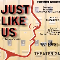 The Mason Players Present JUST LIKE US By Karen Zacarías