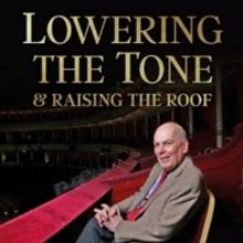 Raymond Gubbay To Publish His Autobiography: Lowering The Tone & Raising The Roof