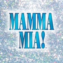 MAMMA MIA! Comes to La Mirada This Month