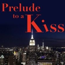 Cape Rep Theatre Presents PRELUDE TO A KISS Next Month