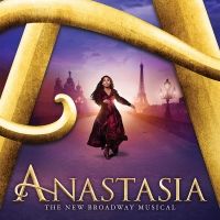 ANASTASIA in Calgary Announces New Dates