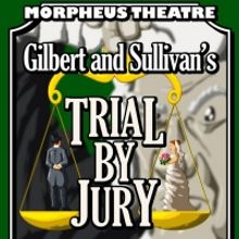 TRIAL BY JURY Will Be Performed Outdoors in Pumphouse Park Next Week