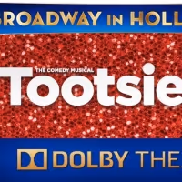 TOOTSIE Makes L.A. Premiere at The Dolby Theatre This Month