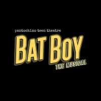Pantochino Teen Theatre Brings BAT BOY THE MUSICAL to Milford