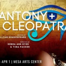 ANTONY & CLEAOPATRA Announced At Mesa Arts Center, March 17-April 1