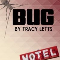 BUG By Tracy Letts Comes to the Warner in April