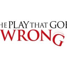 THE PLAY THAT GOES WRONG Extends Booking and Announces New Cast