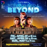 BITTER, BOTHERED AND BEYOND Comes to Renberg Theatre in April