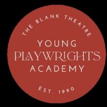 The Blank Theatre Young Playwrights Academy Spring Session Begins Next Week