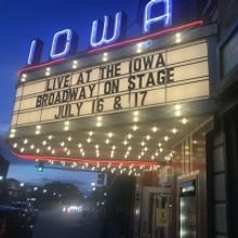 BROADWAY AT THE IOWA Concert Runs This Weekend at the Iowa Theater