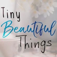 TINY BEAUTIFUL THINGS Comes to Theatre Tallahassee in September