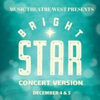 Music Theatre West Presents BRIGHT STAR