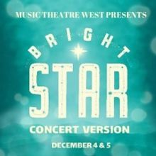 Music Theatre West Presents BRIGHT STAR