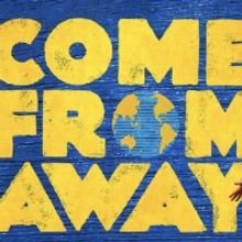 COME FROM AWAY Cancels Performances Through April 1 Due to Brisbane Lockdown