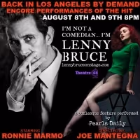 Additional Encore Dates Added to LA Return of I'M NOT A COMEDIAN…I'M LENNY BRUCE