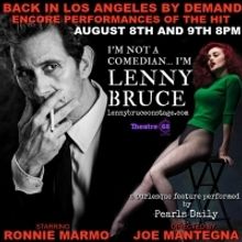 Additional Encore Dates Added to LA Return of I'M NOT A COMEDIAN…I'M LENNY BRUCE