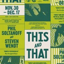 THIS AND THAT Returns at HERE Arts Center Next Month