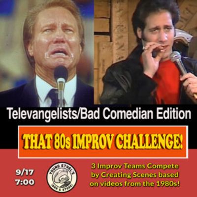 THAT 80S IMPROV CHALLENGE: TELEVANGELIST & BAD COMEDIAN EDITION Comes to Young Ethel's