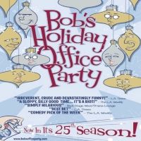 BOB'S HOLIDAY OFFICE PARTY Returns to Beverly Hills Playhouse Next Month