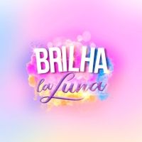 Inspired by Songs of the Famous Brazilian Girl Group Rouge, Musical BRILHA LA LUNA…