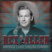 Country Rewind Records Releases REX ALLEN - AMERICA'S LAST SINGING COWBOY