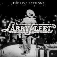 Larry Fleet Drops 'The Live Sessions: Vol. 1'