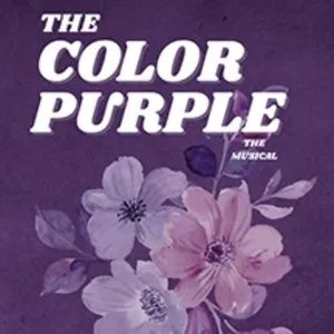 THE COLOR PURPLE to Run at the California Theatre