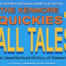 As If Theatre Company Announces 2022 KENMORE QUICKIES - Tall Tales
