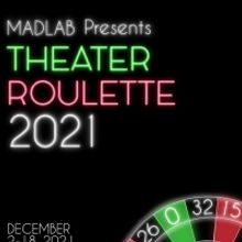 MadLab Announces 21st Theatre Roulette