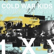 Cold War Kids Release STRINGS & KEYS Acoustic EP