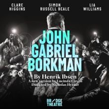 Save up to 72% on JOHN GABRIEL BORKMAN at the Bridge Theatre
