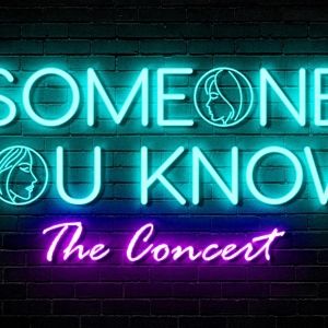 SOMEONE YOU KNOW The Concert Announced At Thymele Arts