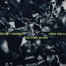 Sonny Fodera & Dom Dolla Release 'Moving Blind' Video