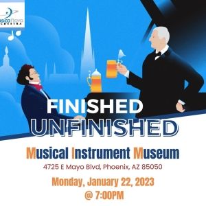 The Musical Instrument Museum to Present MusicaNova Orchestra's FINISHED UNFINISHED