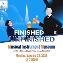 The Musical Instrument Museum to Present MusicaNova Orchestra's FINISHED UNFINISHED